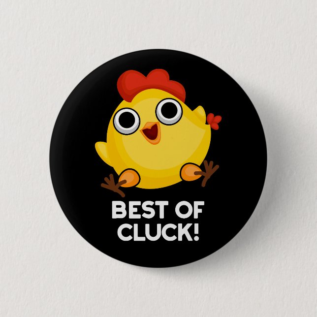 Best of Cluck Funny Chicken Pun Dark BG Button (Vorderseite)