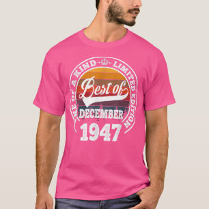 Best of December 1947 75 th Birthday Geschenk für  T-Shirt