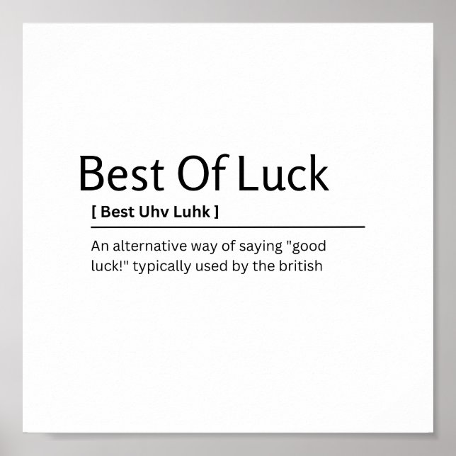 Best of Luck Dictionary Definition Funny Quote Art Poster (Vorne)