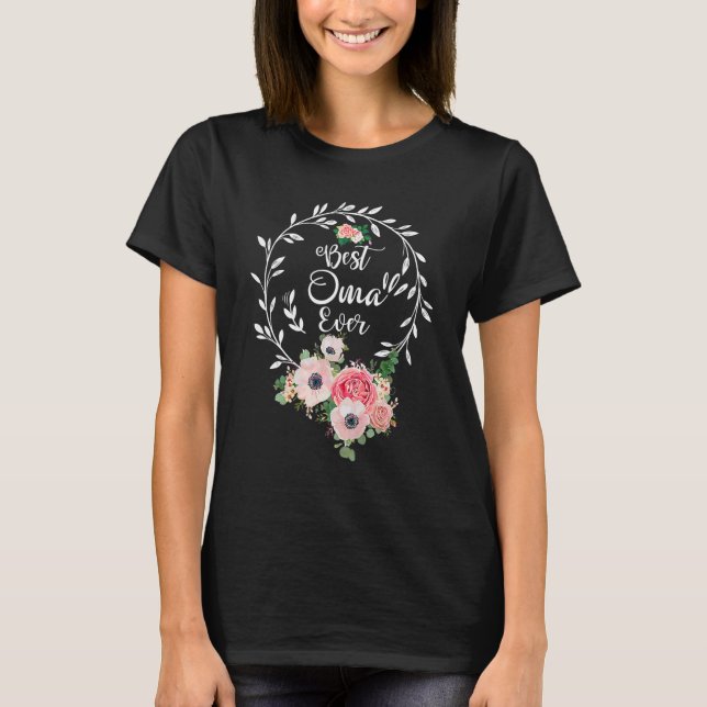 Best Oma Ever Floral Decoration Grandma T-Shirt (Vorderseite)