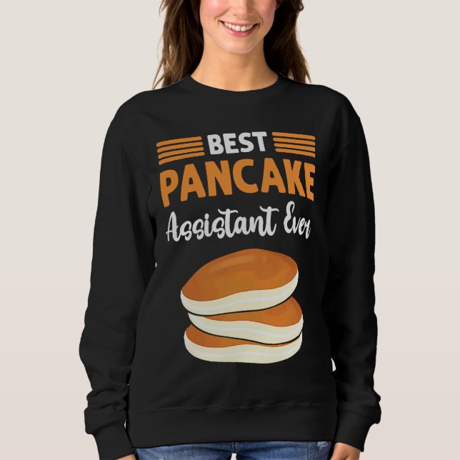 Best Pancake Assistant Ever Flapjack Pancake Maker Sweatshirt (Vorderseite)