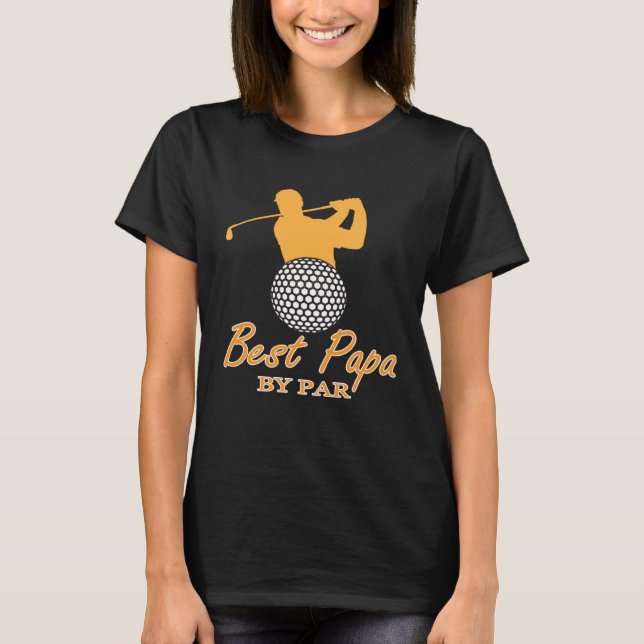 Best Papa By Par  Dad Pops Granddad Golf T-Shirt (Vorderseite)