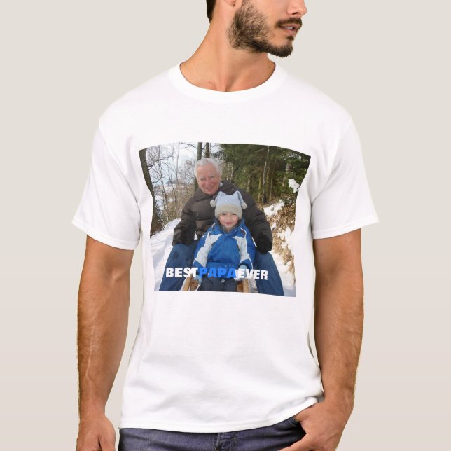 Best PAPA Ever Foto T - Shirt (Vorderseite)
