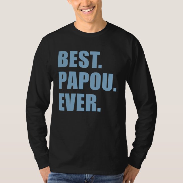 Best Papou Ever Greek Grandfather T-Shirt (Vorderseite)
