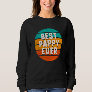 Best Pappy Ever Retro Vintage Cool  Family Sweatshirt