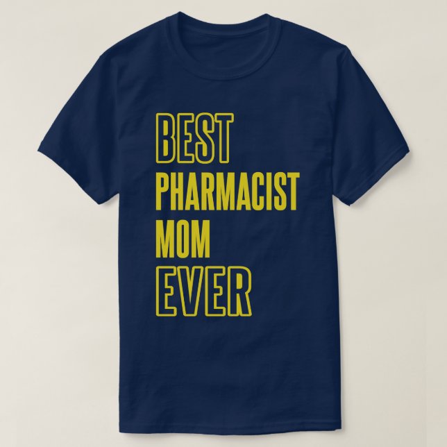 Best Pharmacist Mom Ever Pharmacology Medicine Pha T-Shirt (Design vorne)