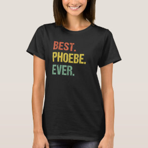 Best Phoebe je Retro Funny Name Spaß Nickname T-Shirt