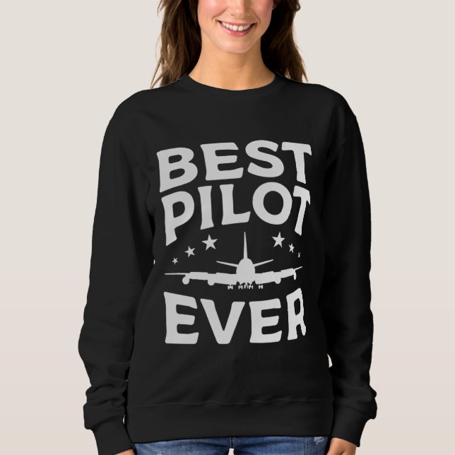 Best Pilot Ever Aviation Aviator Sweatshirt (Vorderseite)