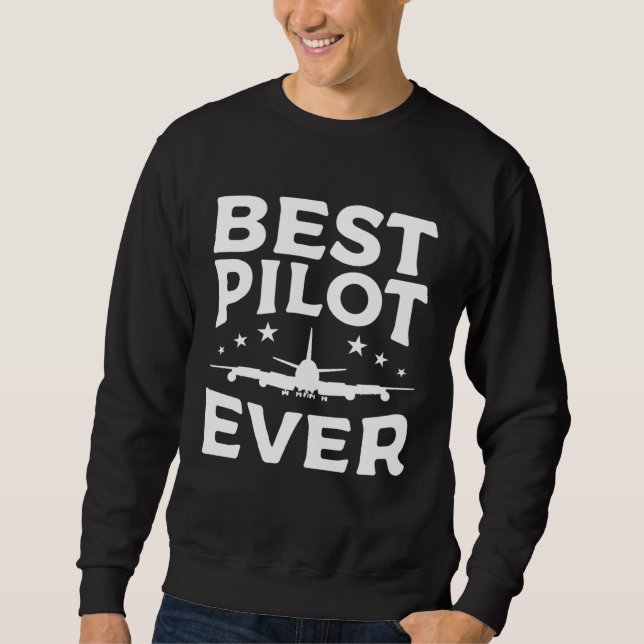 Best Pilot Ever Aviation Aviator Sweatshirt (Vorderseite)
