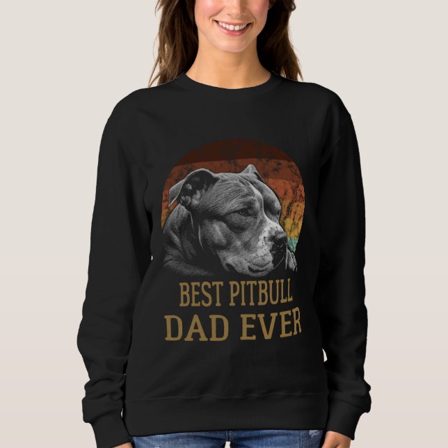 Best Pitbull Dad Ever Father day Vintage Sweatshirt (Vorderseite)