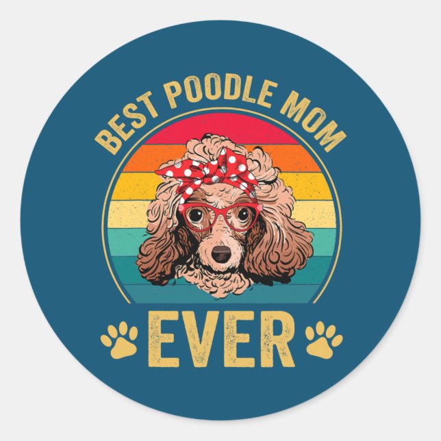 Best Poodle Mom Ever Dog Lover Cute Funny  Runder Aufkleber (Vorderseite)