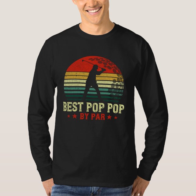 Best Pop Pop By Par Daddy Father s Day Golf  Golfe T-Shirt (Vorderseite)