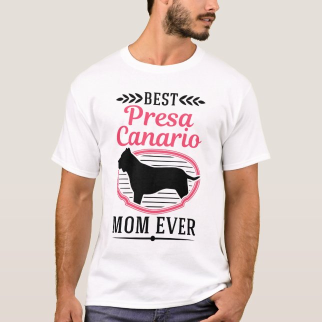 Best Presa Canario Mom Ever Dogo T-Shirt (Vorderseite)