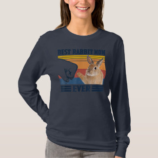 Best Rabbit Mom Ever Mother's Day gift  T-Shirt