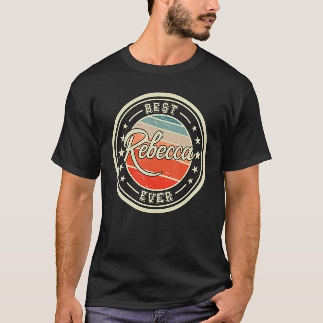 Best Rebecca Ever lustiges Sprichwort Vorname Rebe T-Shirt (Vorderseite)