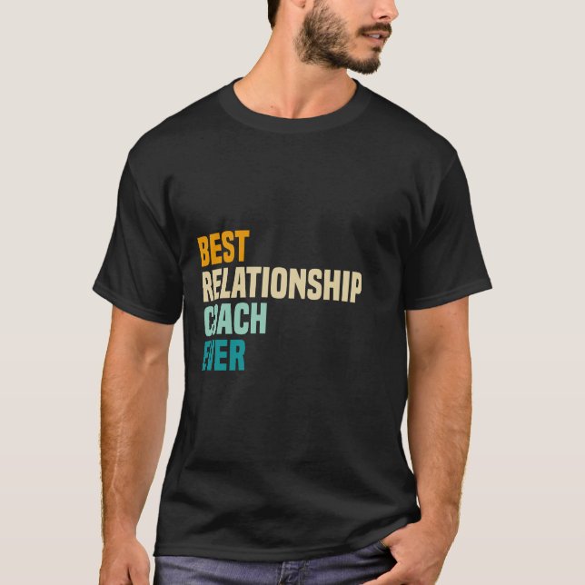 Best Relationship Coach Ever T-Shirt (Vorderseite)