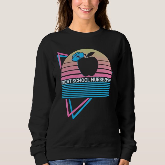 Best School Nurse Ever Nursing Sweatshirt (Vorderseite)