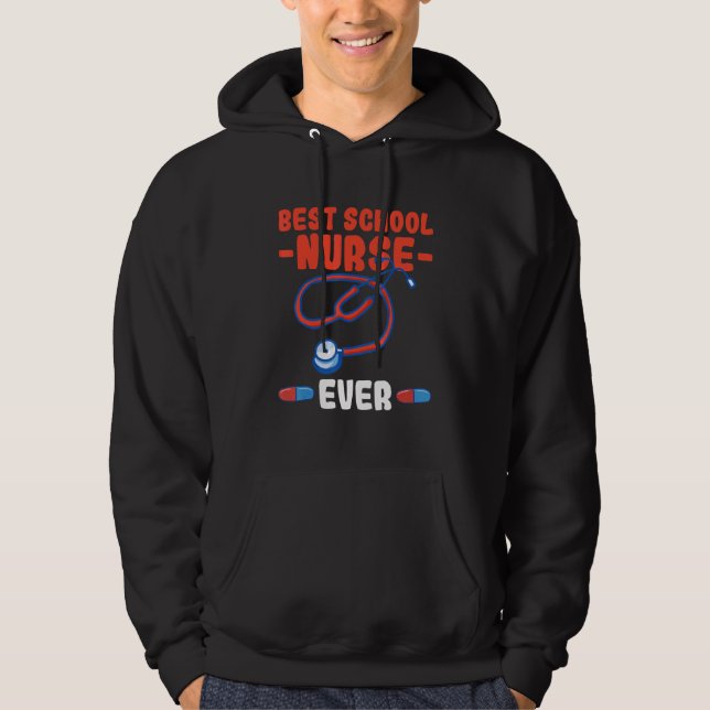 Best school nurse ever Quote for a School nurse Hoodie (Vorderseite)