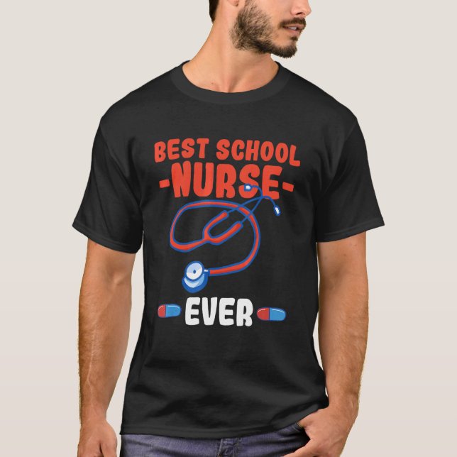 Best school nurse ever Quote for a School nurse T-Shirt (Vorderseite)