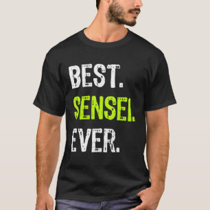 Best Sensei Ever Funny Martial Arts Teacher Gesche T-Shirt