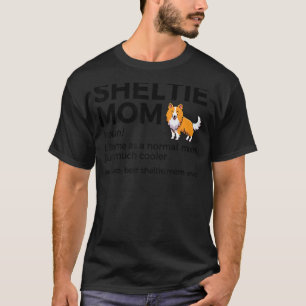 Best Sheltie Mama je Definition Shetland Sheepdog T-Shirt