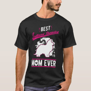 Best Shetland Sheepdog Mama Ever Sheltie Mama T-Shirt