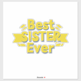 Best Sister Ever Aufkleber