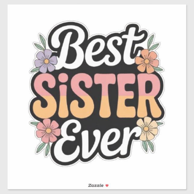 Best Sister Ever  Aufkleber (Blatt)