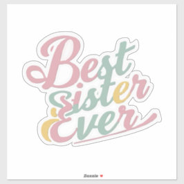Best sister ever aufkleber
