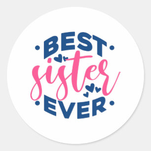 Best Sister Ever Runder Aufkleber