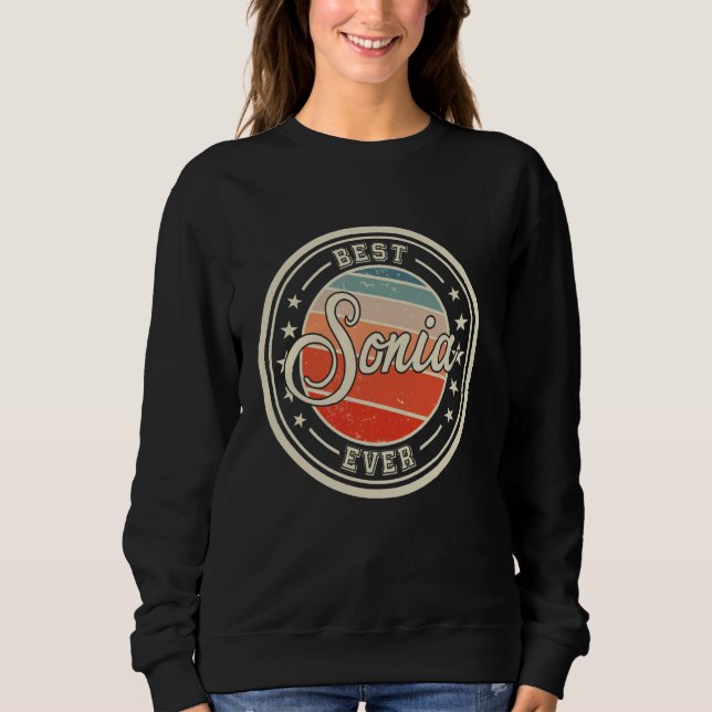 Best Sonia Ever lustiger Sprichwort Vorname Sonia Sweatshirt (Vorderseite)