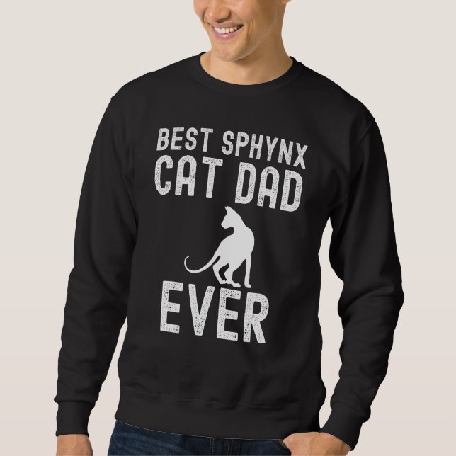 Best Sphynx Cat Dad Ever Father Day Sweatshirt (Vorderseite)