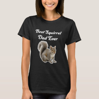 Best Squirrel Dad Ever - Eastern Gray Squirrels T-Shirt