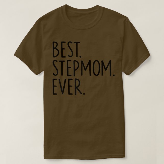 Best Stepmom Ever  T-Shirt (Design vorne)