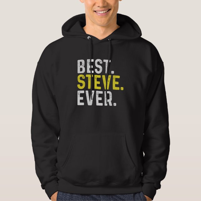 Best Steve Ever Hoodie (Vorderseite)