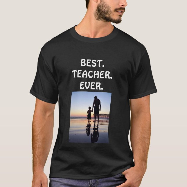 Best Teacher Ever T - Shirt personalisieren Foto (Vorderseite)