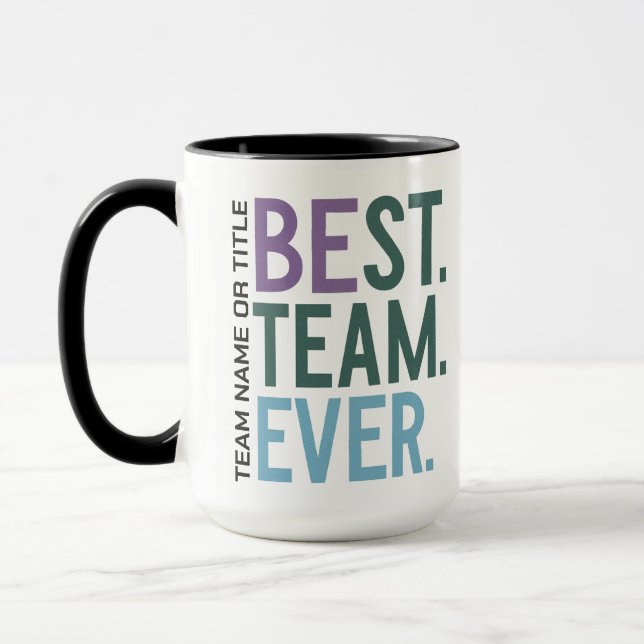 Best Team Ever | Fun Modern Team Appreciation Tasse (Links)