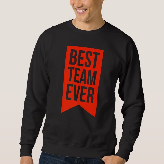 Best Team Ever Group Team Event Outfits Partner 2 Sweatshirt (Vorderseite)