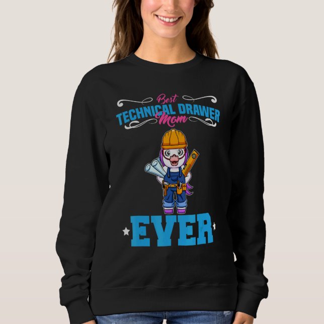 Best Technical Drawer Mom Ever Funny Archtect Gift Sweatshirt (Vorderseite)