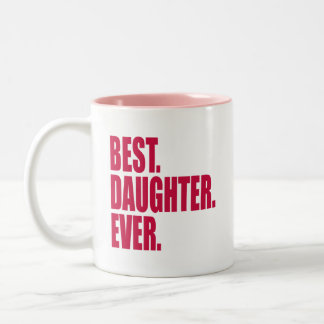 Best. Tochter. Immer.(rosane) Zweifarbige Tasse