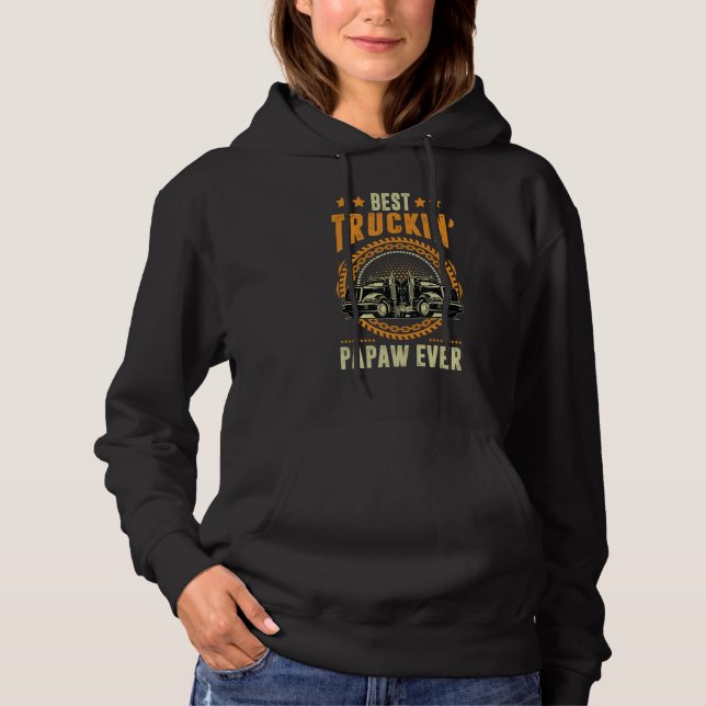 Best Truckin Papaw Ever Trucker Father s Day Hoodie (Vorderseite)