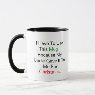 Best Uncle Je dois utiliser cette tasse parce que 