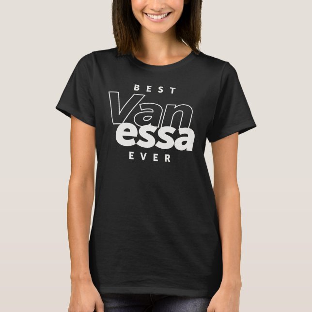 Best Vanessa Ever - Name Vanessa T-Shirt (Vorderseite)