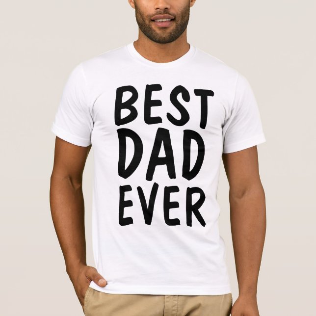 BEST VATER EVER T - SHIRT (Vorderseite)