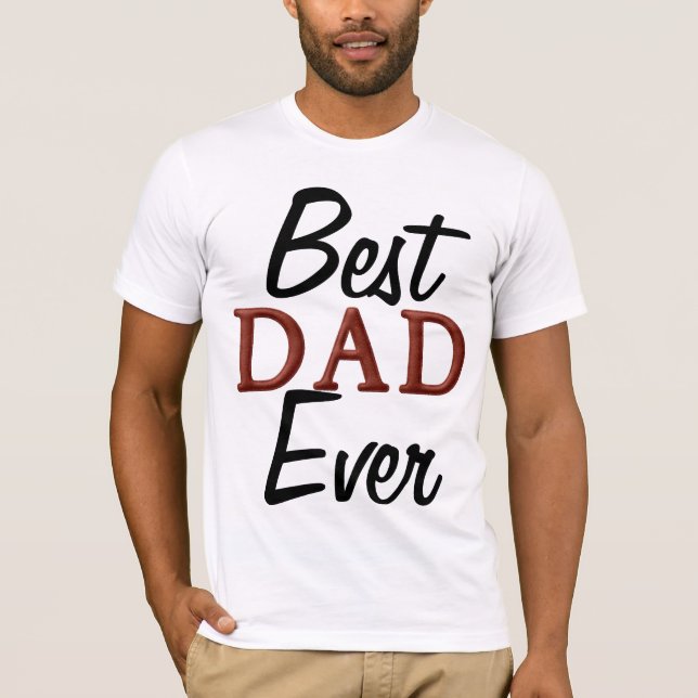 BEST VATER EVER T - SHIRT (Vorderseite)