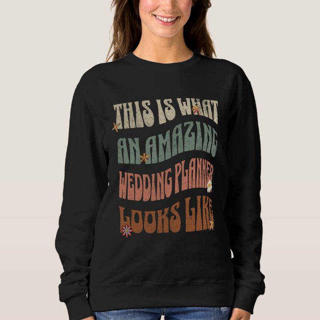 Best Wedding Planner Coordinator Fun Appreciation  Sweatshirt (Vorderseite)