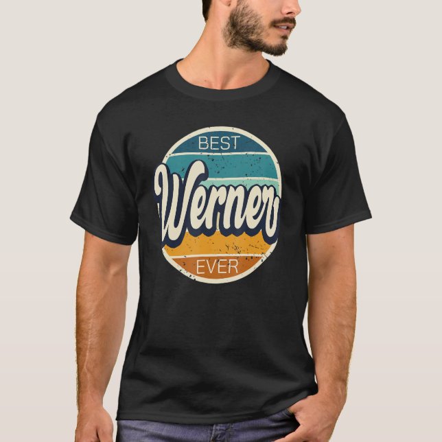Best Werner jemals Werner Birthday Name T-Shirt (Vorderseite)