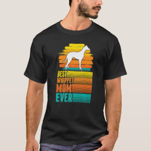 Best Whippet Mama Ever Whippet Mama T-Shirt