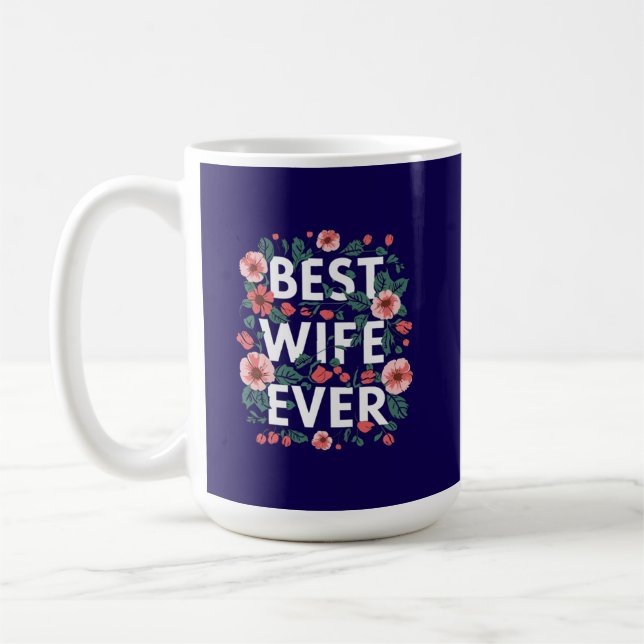 Best Wife ever  Kaffeetasse (Links)