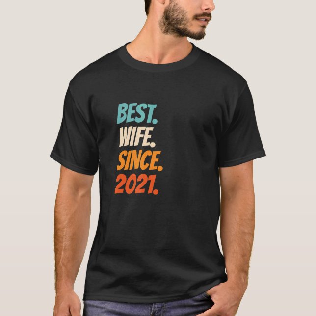 Best Wife Since 2021 1st wedding anniversary T-Shirt (Vorderseite)
